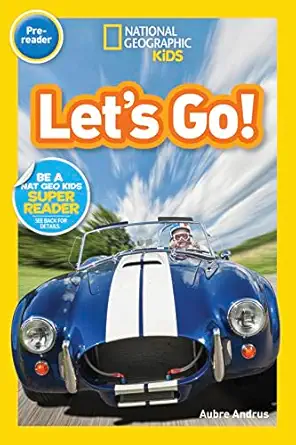 lets go a reader about buses bikes cars and how we travel 1st edition aubre andrus ,national geographic kids