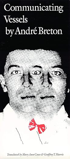 communicating vessels 1st edition andra c breton ,mary ann caws ,geoffrey t harris 0803261357, 978-0803261358