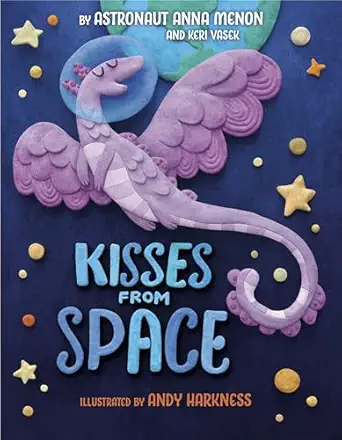 kisses from space 1st edition anna menon ,keri vasek ,andy harkness 0593811143, 978-0593811146