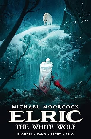 michael moorcocks elric vol 3 the white wolf 1st edition julien blondel ,jean luc cano ,julien telo ,robin