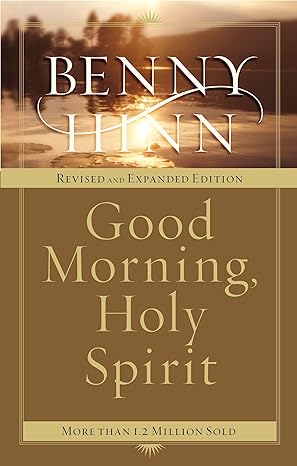 good morning holy spirit learn to recognize the voice of the spirit 1st edition benny hinn 0785261265,