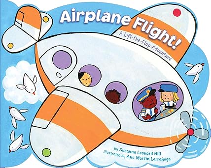 airplane flight a lift the flap adventure 1st edition susanna leonard hill ,ana marta n larraa aga