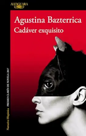cada ver exquisito / tender is the flesh 1st edition agustina bazterrica 842043342x, 978-8420433424
