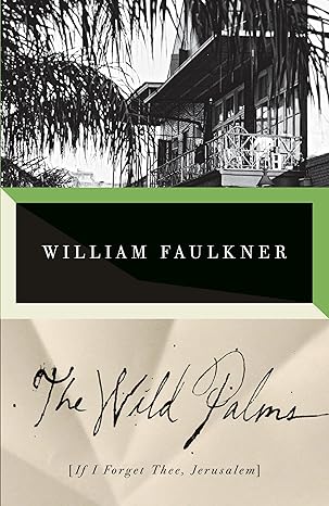 the wild palms 1st edition william faulkner 0679741933, 978-0679741930