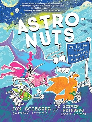 astronuts mission two the water planet 1st edition jon scieszka ,steven weinberg 1452171203, 978-1452171203