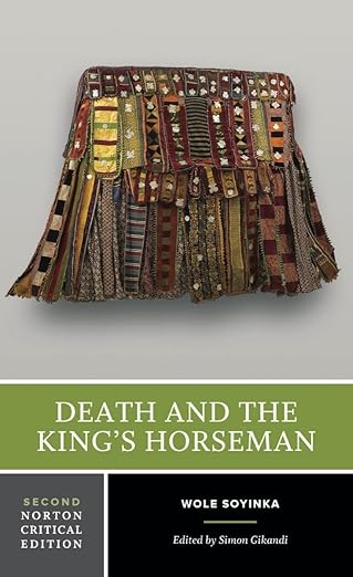 death and the kings horseman a norton 1st edition wole soyinka ,simon gikandi 039388872x, 978-0393888720