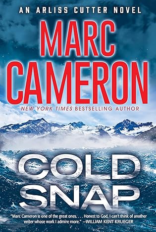 cold snap an action packed novel of suspense 1st edition marc cameron 1496749200, 978-1496749208