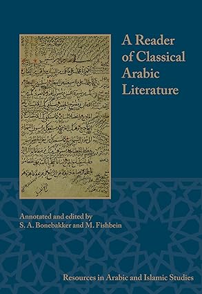 a reader of classical arabic literature 1st edition s a bonebakker ,m fishbein 1937040038, 978-1937040031
