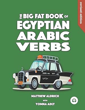 big fat book of egyptian arabic verbs 1st edition matthew aldrich ,yomna adly 0985816090, 978-0985816094