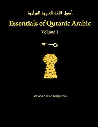 essentials of quranic arabic volume 1 1st edition masood ranginwala 125764498x, 978-1257644988