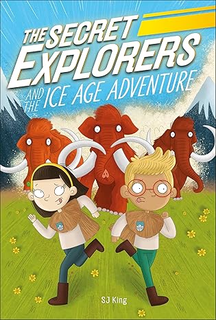 the secret explorers and the ice age adventure 1st edition sj king 0744056489, 978-0744056488