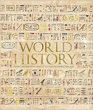 world history from the ancient world to the information age 1st edition philip parker 1465462406,