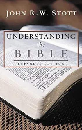 understanding the bible 1st edition dr john r w stott 0310414318, 978-0310414315