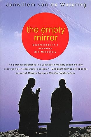 the empty mirror experiences in a japanese zen monastery 1st edition janwillem van de wetering 0312207743,