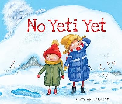 no yeti yet 1st edition mary ann fraser 1441308555, 978-1441308559