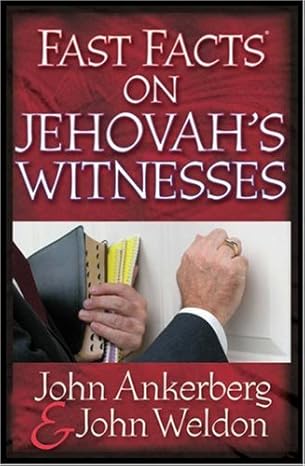 fast factsa on jehovahs witnesses 1st edition john ankerberg ,john weldon 0736910816, 978-0736910811