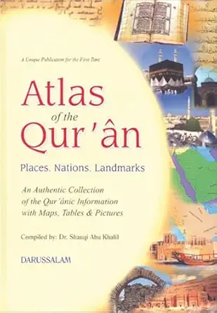 atlas of the quran 1st edition shawqi abu khalil 9960897540, 978-9960897547