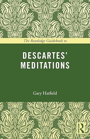 the routledge guidebook to descartes meditations 1st edition gary hatfield 0415672767, 978-0415672764