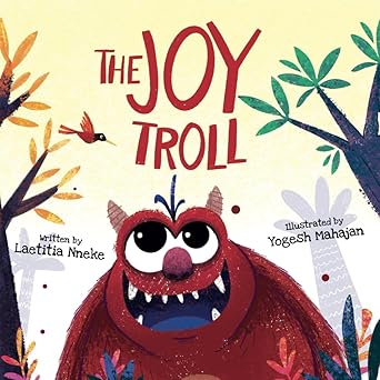 the joy troll 1st edition laetitia nneke ,yogesh mahajan 1738491005, 978-1738491001