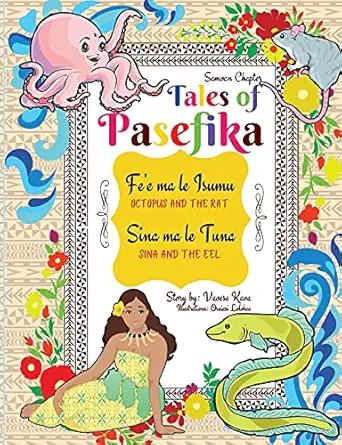 tales of pasefika octopus and the rat sina and the eel 1st edition vaoese kava ,osaiasi lolohea 0645162248,