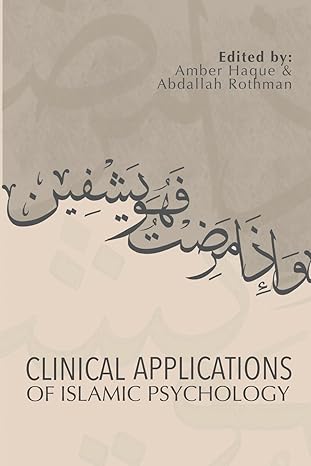 clinical applications of islamic psychology 1st edition amber haque ,abdallah rothman 1737281643,