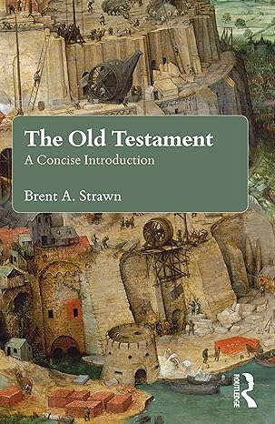 the old testament a concise introduction 1st edition brent a strawn 0415643007, 978-0415643009