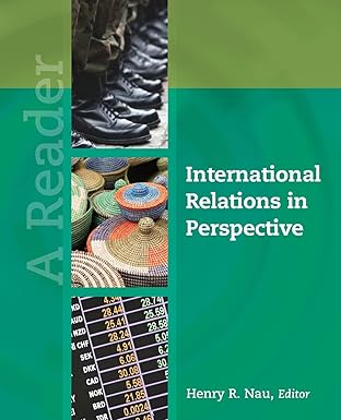 international relations in perspective a reader 1st edition henry r nau 1604269936, 978-1604269932