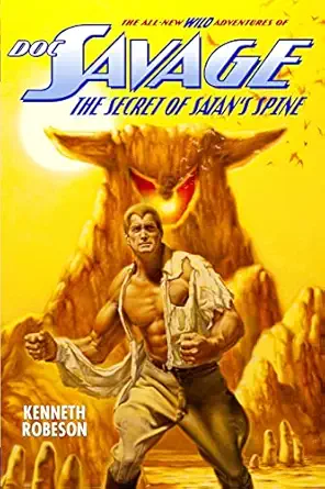 doc savage the secret of satans spine 1st edition kenneth robeson ,lester dent ,will murray ,joe devito