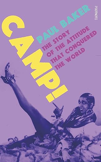 camp the story of the attitude that conquered the world 1st edition paul baker 1804440329, 978-1804440322