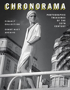 chronorama photographic treasures of the 20th century 1st edition the pinault collection ,conde nast archive