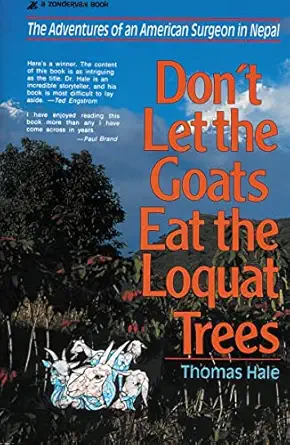 dont let the goats eat the loquat trees 1st edition thomas hale 0310213010, 978-0310213017
