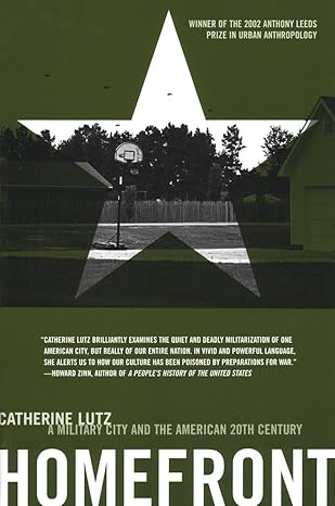 homefront a military city and the american twentieth century 1st edition catherine a lutz 0807055093,