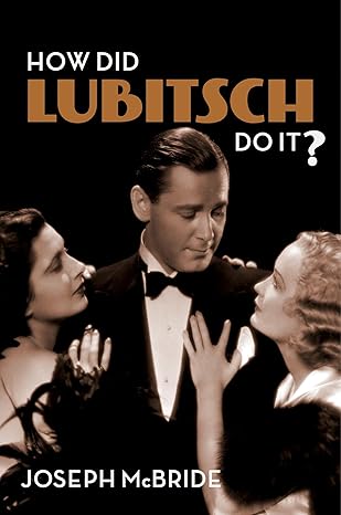 how did lubitsch do it 1st edition joseph mcbride 0231186452, 978-0231186452