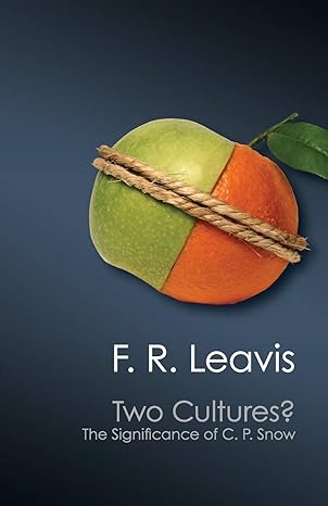 two cultures the significance of c p snow 1st edition f r leavis ,stefan collini 1107617359, 978-1107617353