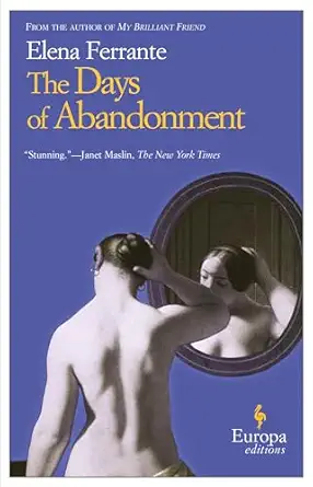 the days of abandonment 1st edition elena ferrante ,ann goldstein 1933372001, 978-1933372006