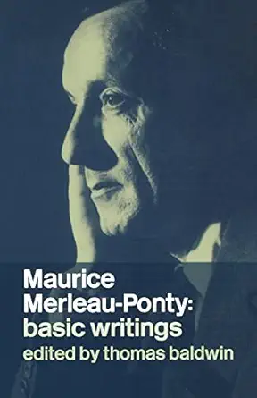 maurice merleau ponty basic writings 1st edition thomas baldwin 0415315875, 978-0415315876