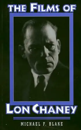films of lon chaney 1st edition michael f blake 1879511266, 978-1879511262