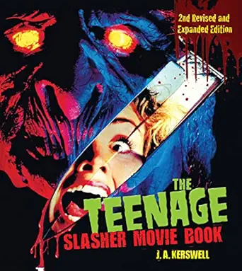 the teenage slasher movie book 2nd revised and 1st edition j a kerswell 1620083078, 978-1620083079