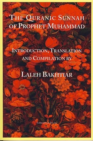 the quranic sunnah of prophet muhammad 1st edition laleh bakhtiar 1567445802, 978-1567445800