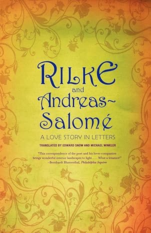 rilke and andreas saloma a love story in letters 1st edition rainer maria rilke ,lou andreas saloma c ,edward