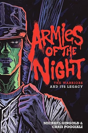 armies of the night the warriors and its legacy 1st edition michael gingold ,chris poggiali 1948221977,