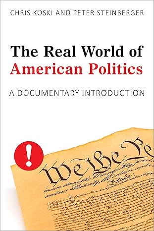 the real world of american politics a documentary introduction 1st edition chris koski ,peter steinberger