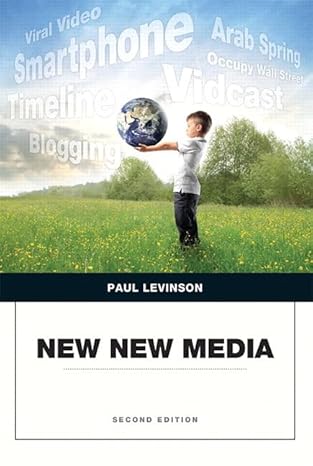 new new media 1st edition paul levinson 0134046781, 978-0134046785