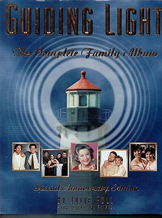 guiding light the complete family album 1st edition julie poll ,caelie m haines 1575440067, 978-1575440064