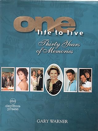 one life to live thirty years of memories 1st edition gary warner 0786863676, 978-0786863679