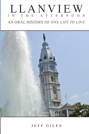llanview in the afternoon an oral history of one life to live 1st edition jeff giles 1492385646,