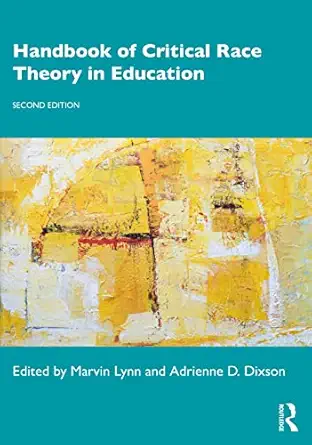 handbook of critical race theory in education 1st edition marvin lynn ,adrienne d dixson 1138491721,