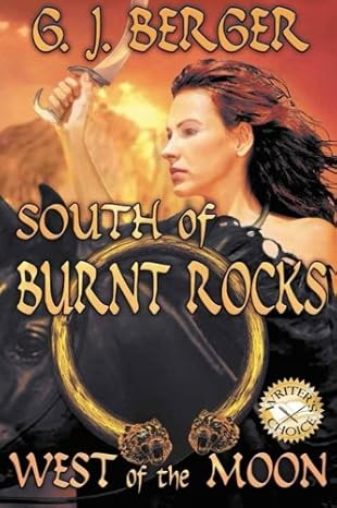 south of burnt rocks west of the moon 1st edition g j berger 0988398214, 978-0988398214