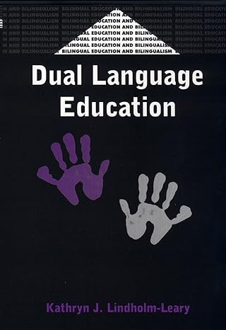 dual language education 1st edition dr kathryn j lindholm leary 1853595314, 978-1853595318