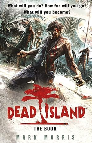 dead island 1st edition mark morris 0857501038, 978-0857501035